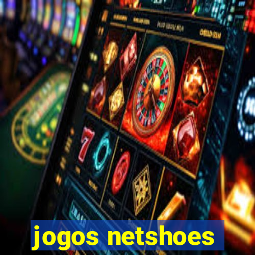 jogos netshoes